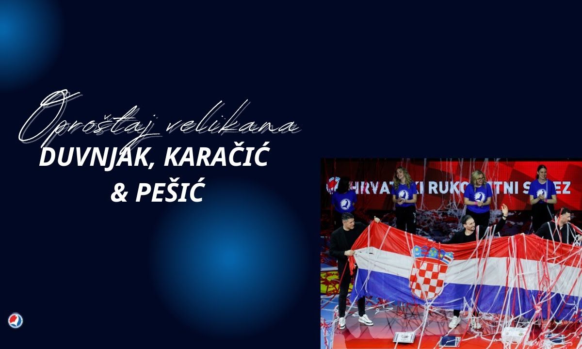 “Croatio, iz duše te ljubim…“ | Oproštaj velikana | Domagoj Duvnjak, Igor Karačić & Ivan Pešić